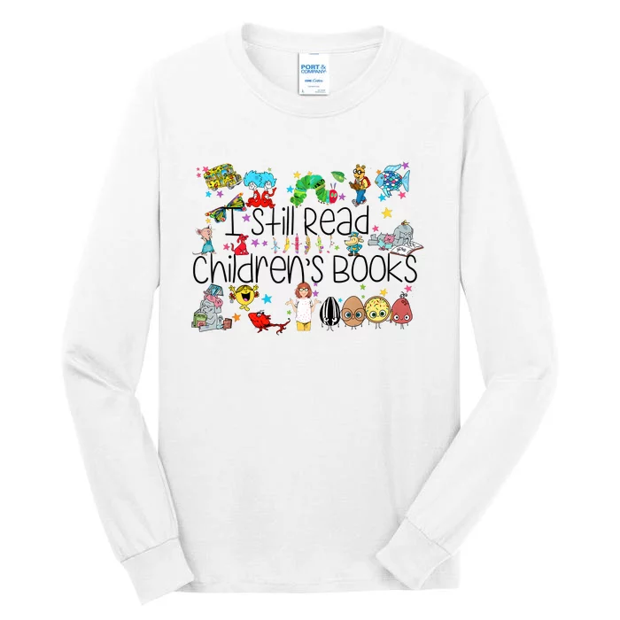 I Still Read Childrens Books Its A Good Day To Read A Book Tall Long Sleeve T-Shirt