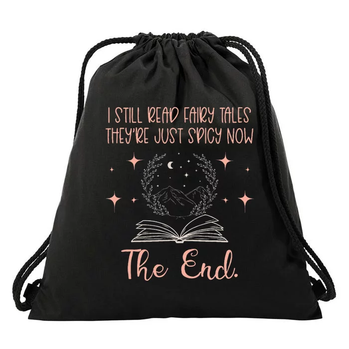 I Still Read Fairy Tales Spicy Book Lover Wo Fantasy Book Drawstring Bag