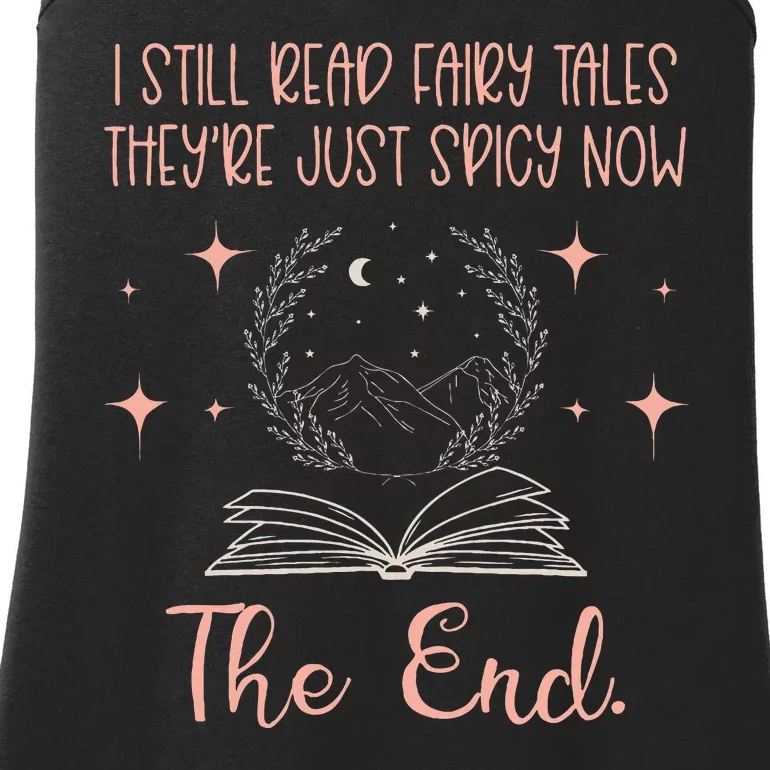 I Still Read Fairy Tales Spicy Book Lover Wo Fantasy Book Ladies Essential Tank