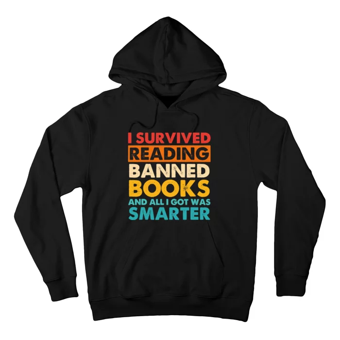 I Survived Reading Banned Books And All I Got Was Smarter Hoodie