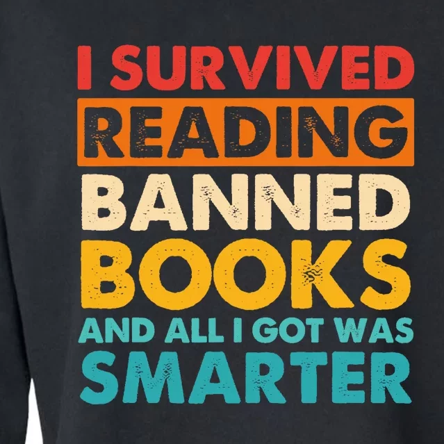 I Survived Reading Banned Books And All I Got Was Smarter Cropped Pullover Crew