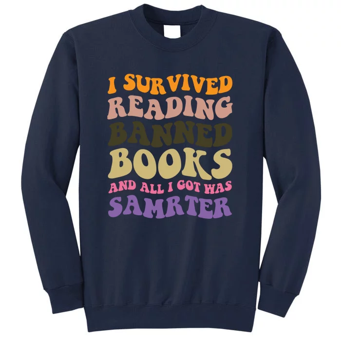 I Survived Reading Banned Books Reader Bookworm Tall Sweatshirt