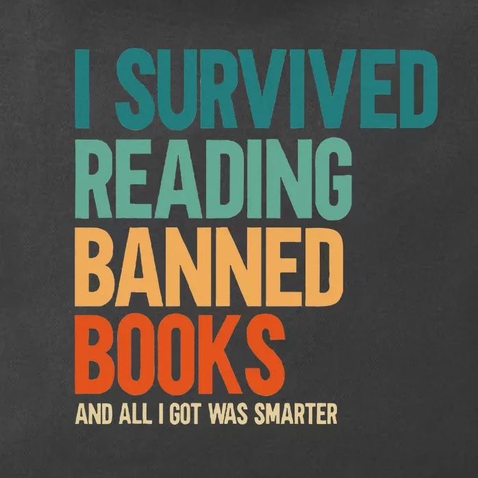 I Survived Reading Banned Books Book Lover Bookaholic Zip Tote Bag