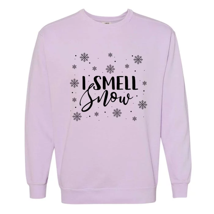 I Smell Snow Winter Snowflakes Christmas Gift Meaningful Gift Garment-Dyed Sweatshirt