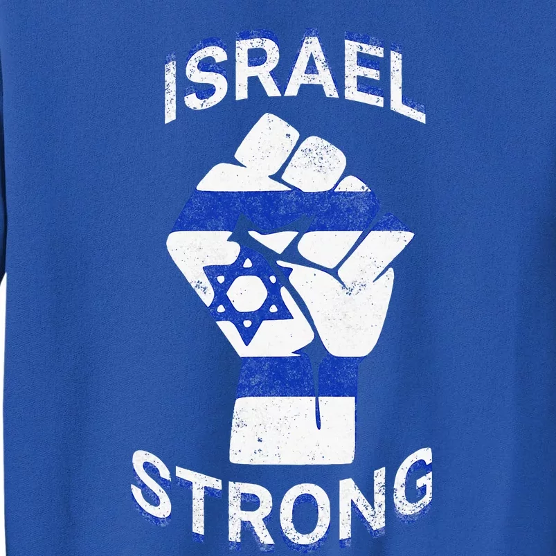 Israel Strong Support Stand With Israel Love Jewish Pride Tall Sweatshirt