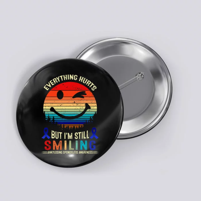 IM Still Smiling Ankylosing Spondylitis Awareness Button