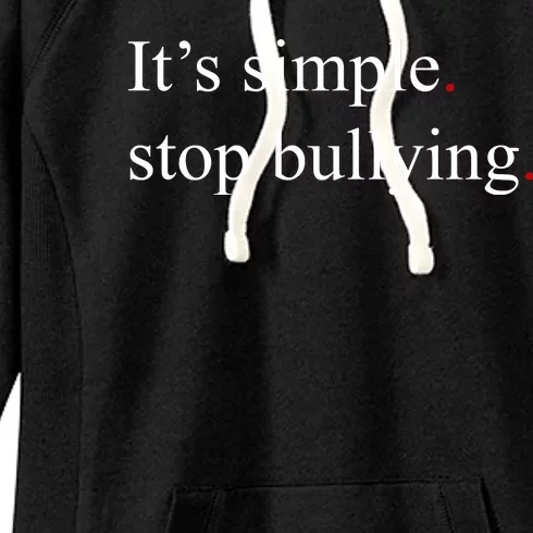 Its Simple Stop Bullying Anti Bully Women's Fleece Hoodie