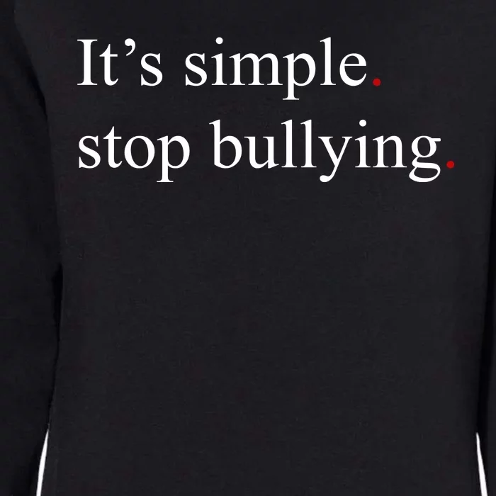 Its Simple Stop Bullying Anti Bully Womens California Wash Sweatshirt