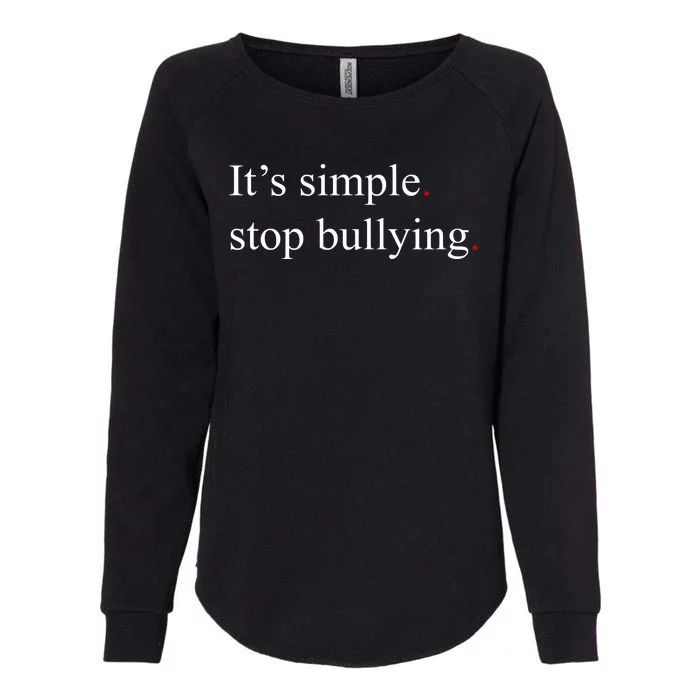 Its Simple Stop Bullying Anti Bully Womens California Wash Sweatshirt