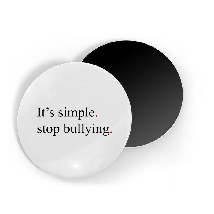 Its Simple Stop Bullying Anti Bully Magnet