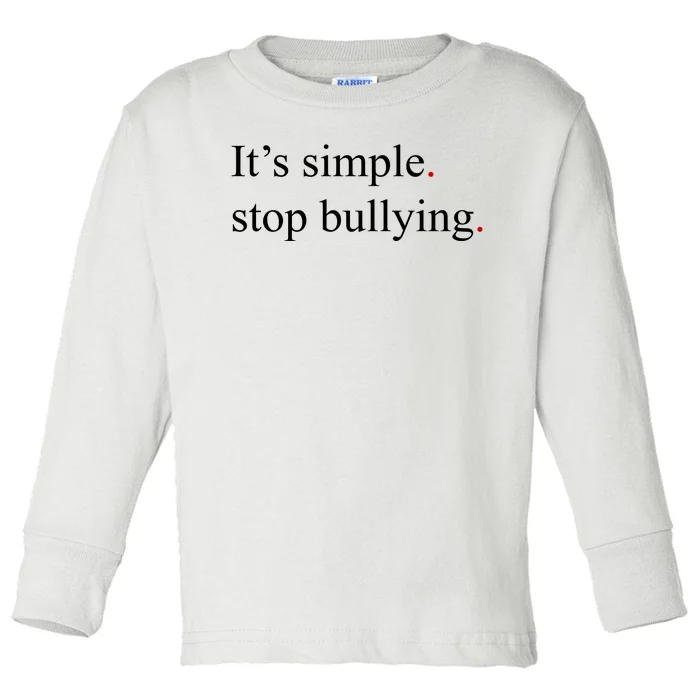 Its Simple Stop Bullying Anti Bully Toddler Long Sleeve Shirt