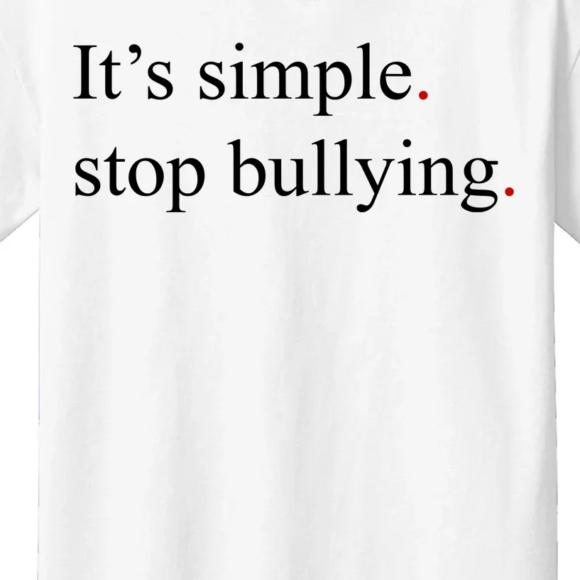 Its Simple Stop Bullying Anti Bully Kids T-Shirt