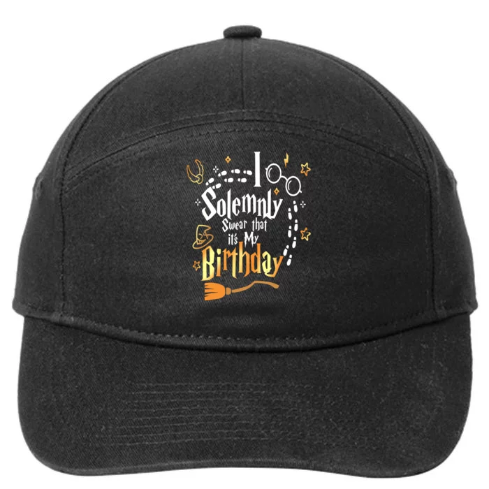 I Solemnly Swear That Its My Birthday Funny 7-Panel Snapback Hat