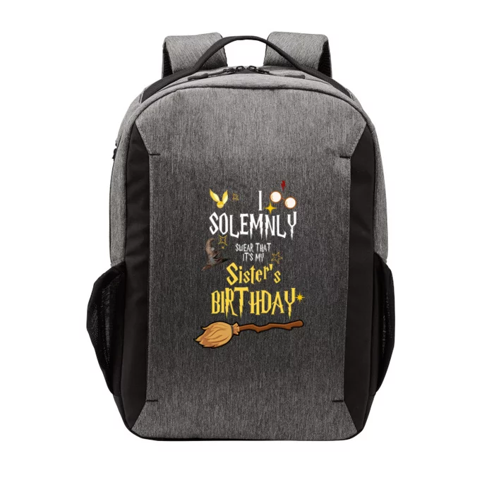 I Solemnly Swear That It's My Sister's Birthday Vector Backpack