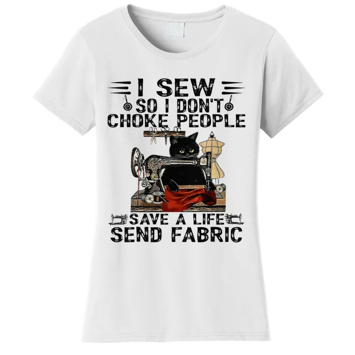 I Sew So I Dont Choke People Sewing Machine Black Cat Women's T-Shirt