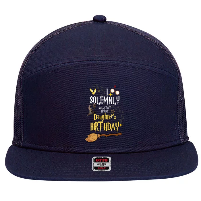 I Solemnly Swear That It's My Daughter's Birthday 7 Panel Mesh Trucker Snapback Hat