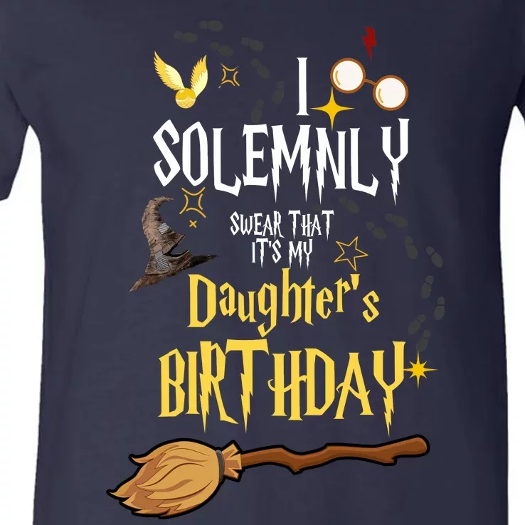 I Solemnly Swear That It's My Daughter's Birthday V-Neck T-Shirt