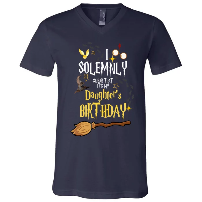 I Solemnly Swear That It's My Daughter's Birthday V-Neck T-Shirt