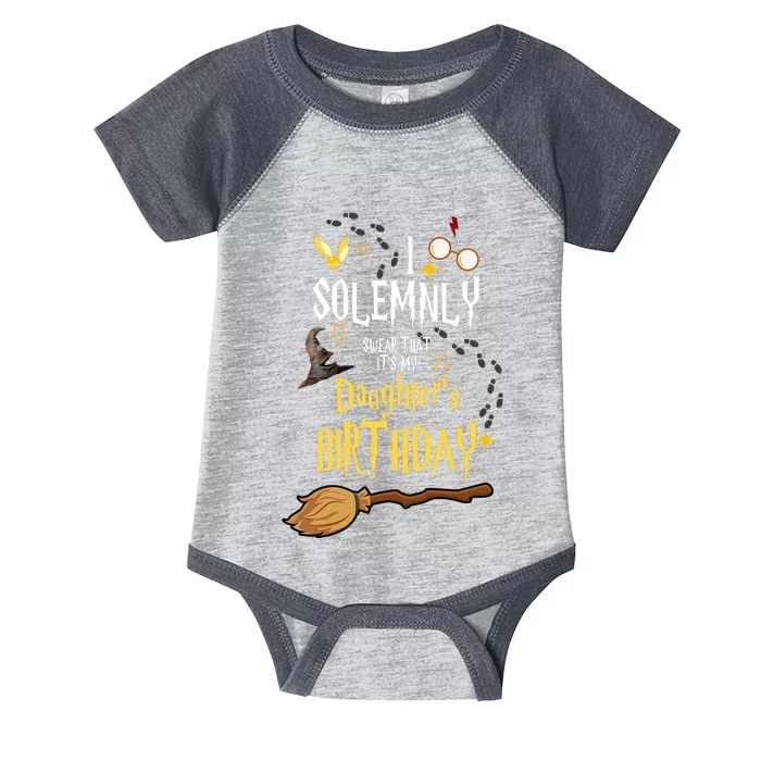 I Solemnly Swear That It's My Daughter's Birthday Infant Baby Jersey Bodysuit