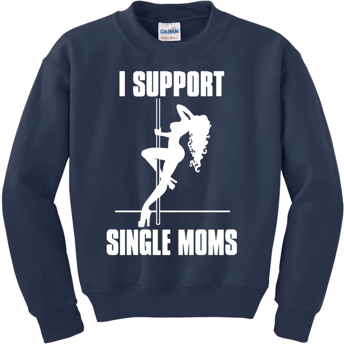 I Support Single Moms Kids Sweatshirt