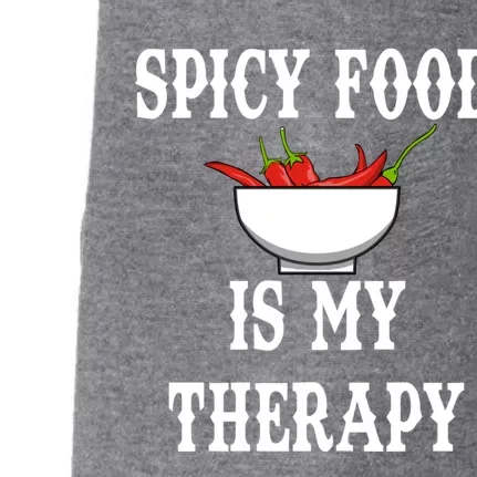 Ironic Saying Spicy Food Is My Therapy Chili Cool Gift Doggie 3-End Fleece Hoodie