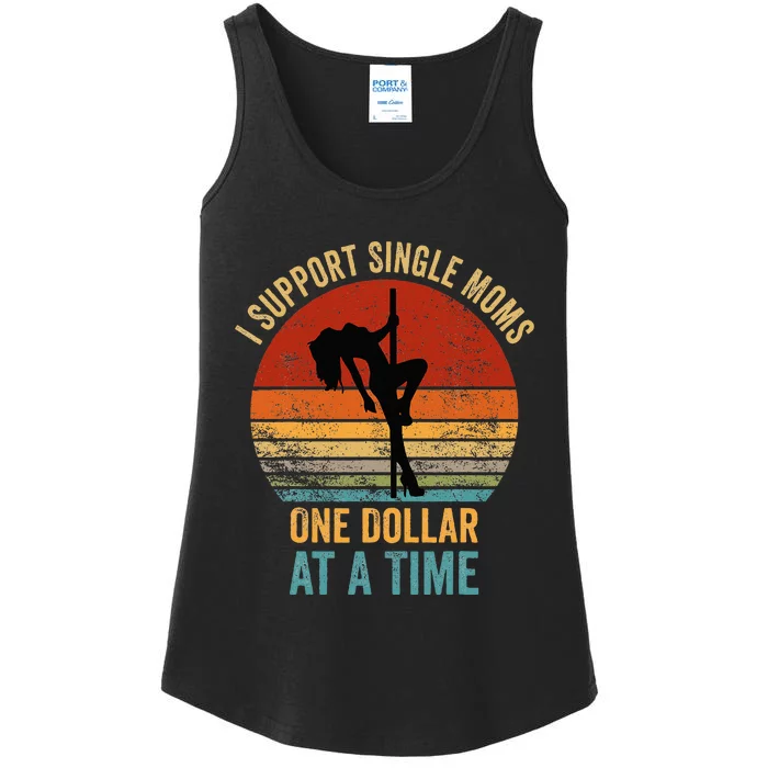 I Support Single Moms One Dollar At A Time Ladies Essential Tank