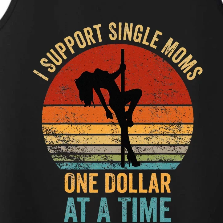 I Support Single Moms One Dollar At A Time Performance Tank