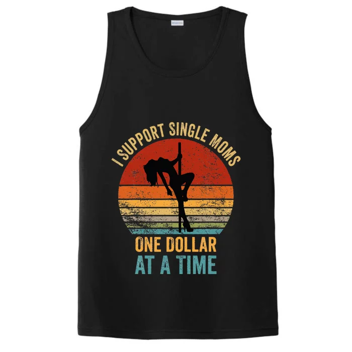 I Support Single Moms One Dollar At A Time Performance Tank