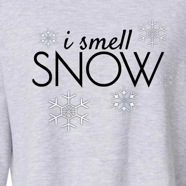 I Smell Snow Meaningful Gift Funny Holiday Funny Gift Under 20 Snowflakes Gift Cropped Pullover Crew