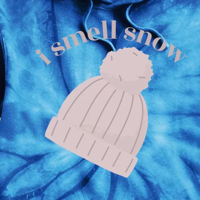 I Smell Snow Novelty Funny Winter Snow Day Graphic Sno Cute Gift Tie Dye Hoodie