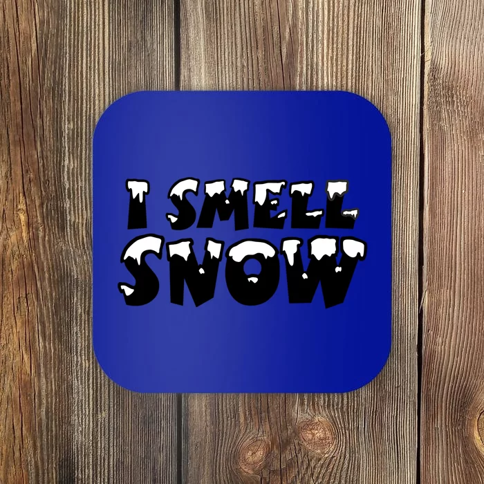 I Smell Snow Snowy Winter And Christmas Gift Coaster