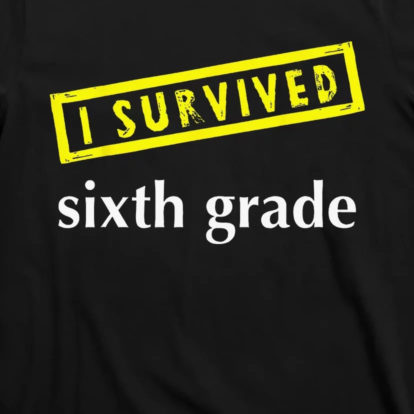 I Survived Sixth Grade Graduation Teacher Present T-Shirt