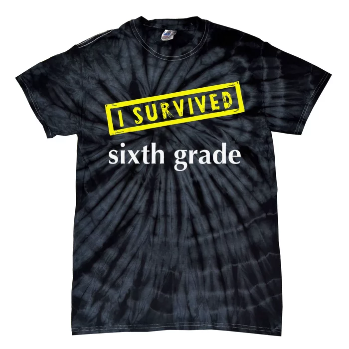 I Survived Sixth Grade Graduation Teacher Present Tie-Dye T-Shirt