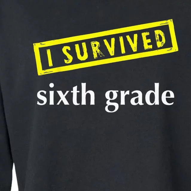 I Survived Sixth Grade Graduation Teacher Present Cropped Pullover Crew