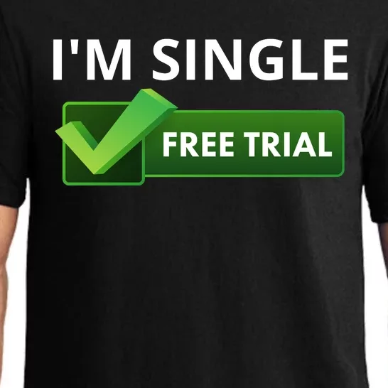 I'm Single Start A Free Trial Pajama Set