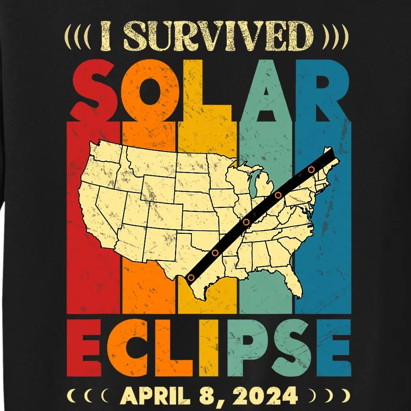 I Survived Solar Eclipse April 8 2024 Tall Sweatshirt