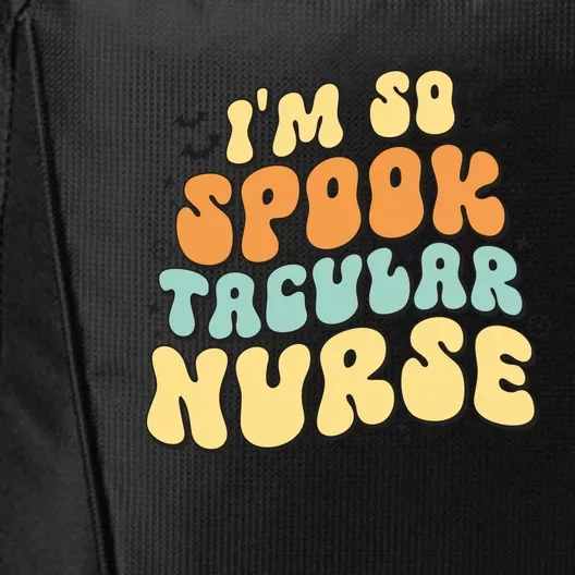 Im So Spook Tacular Nurse Halloween Retro Gift City Backpack