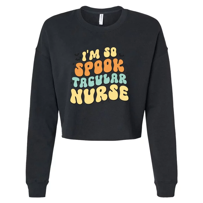 Im So Spook Tacular Nurse Halloween Retro Gift Cropped Pullover Crew