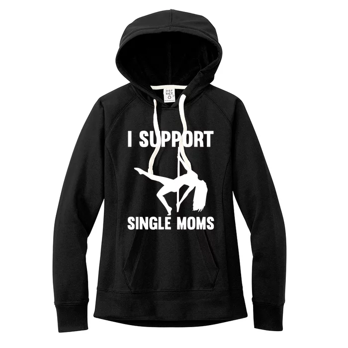 I Support Single Moms Rude Stripper Women's Fleece Hoodie