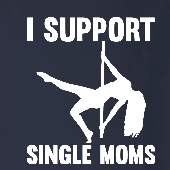 I Support Single Moms Rude Stripper Toddler Long Sleeve Shirt