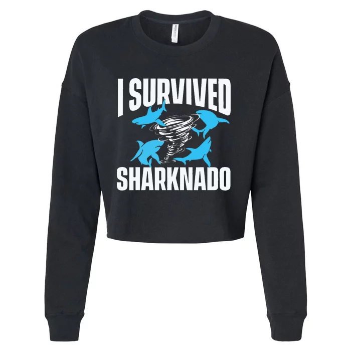 I Survived Sharknado Shark Lover Marine Biologist Ocean Cropped Pullover Crew