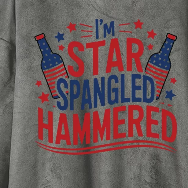 Im Star Spangled Hammered Funny 4th Of July Hooded Wearable Blanket