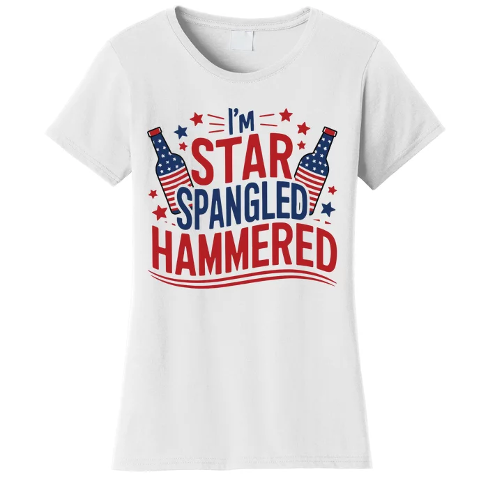 Im Star Spangled Hammered Funny 4th Of July Women's T-Shirt