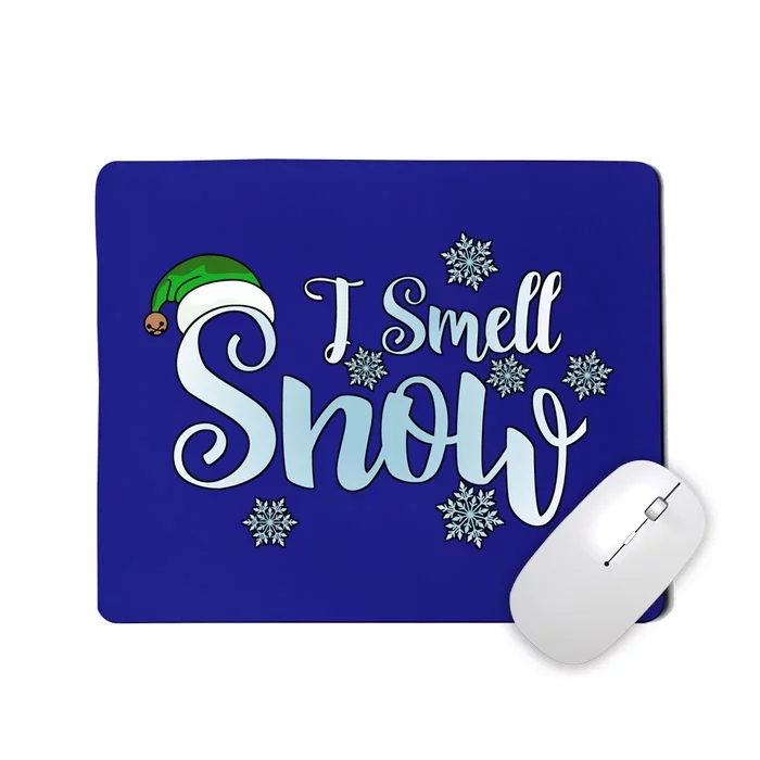 I Smell Snow Cute Snowflakes Snowy Winter Christmas Gift Mousepad