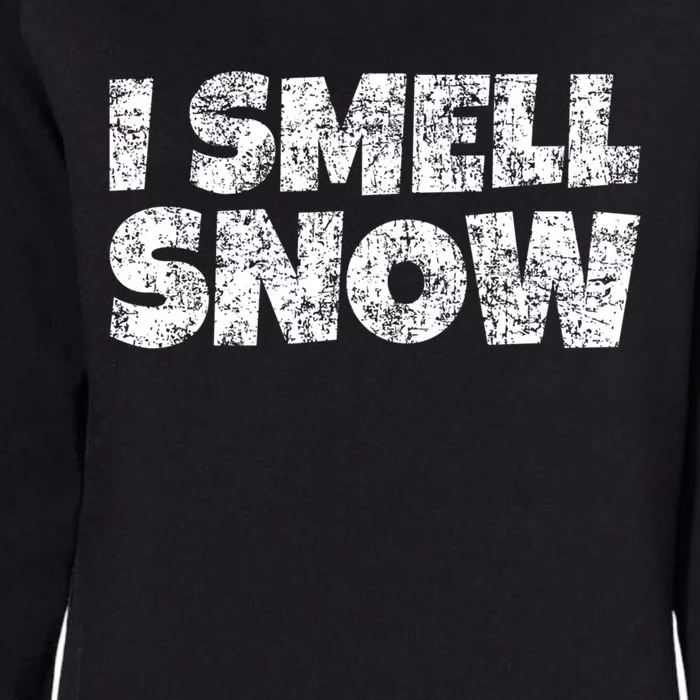 I Smell Snow Cute Gift Womens California Wash Sweatshirt