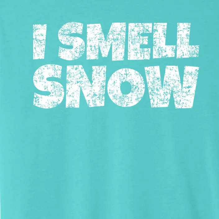 I Smell Snow Cute Gift ChromaSoft Performance T-Shirt