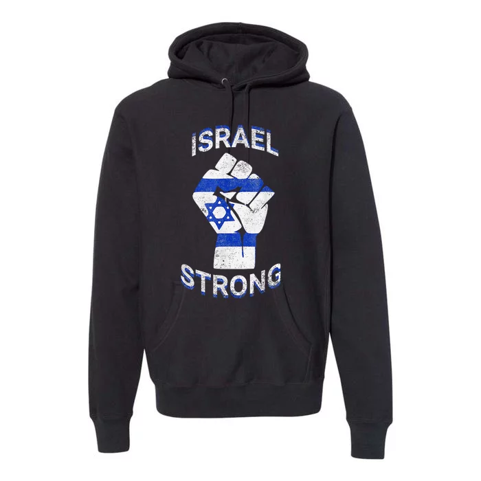 Israel Strong Support Stand With Israel Love Jewish Pride Premium Hoodie