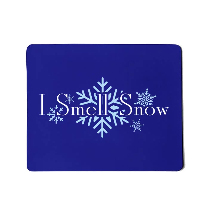 I Smell Snow Winter Christmas Holiday Snowflake Cute Gift Mousepad