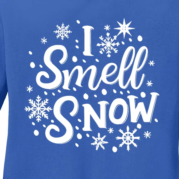 I Smell Snow Funny Christmas Time Winter Weather Snowflakes Great Gift Ladies Long Sleeve Shirt