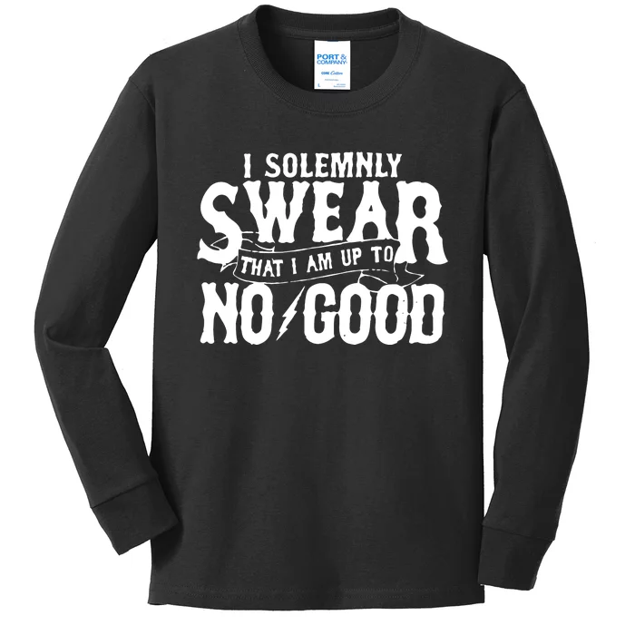 I Solemnly Swear That I Am To No Good Kids Long Sleeve Shirt